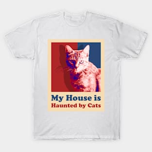 My house is haunted by cats T-Shirt